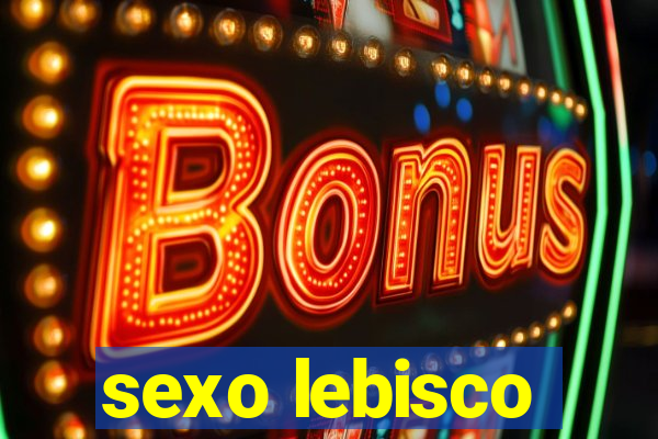 sexo lebisco